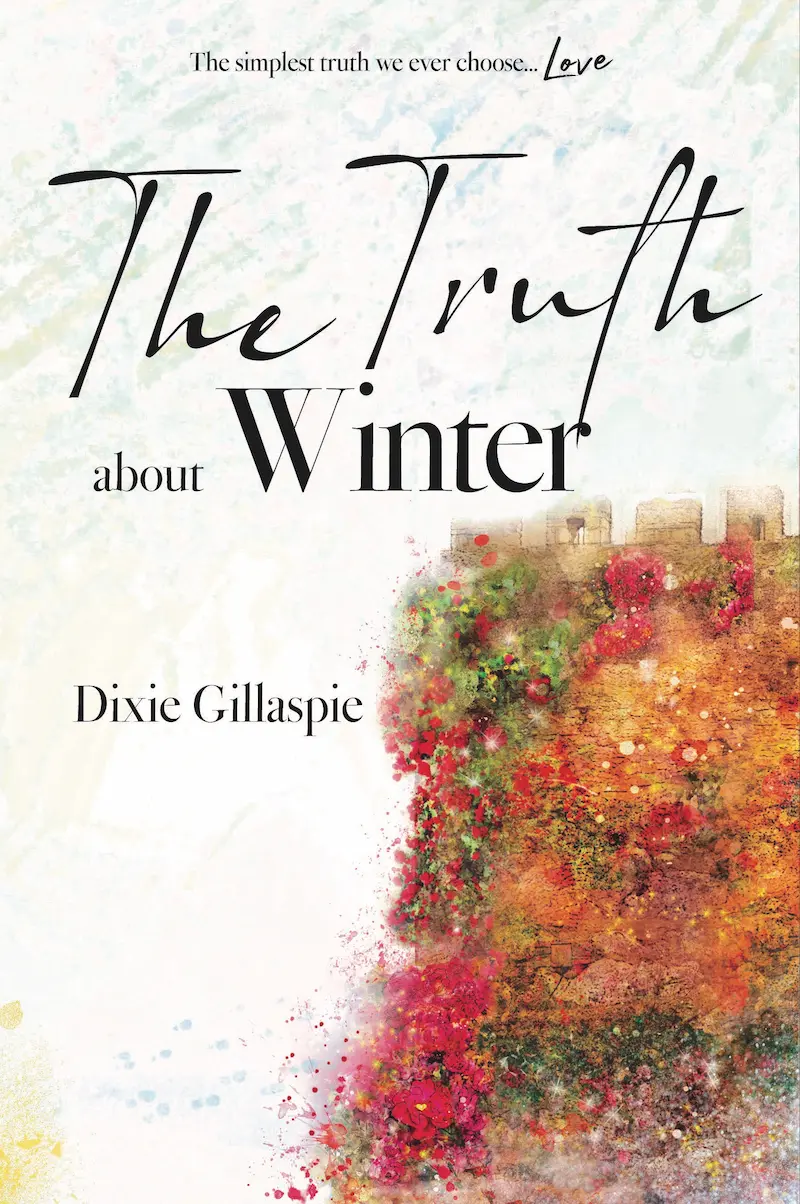 The book cover for The Truth About Winter by Dixie Gillaspie